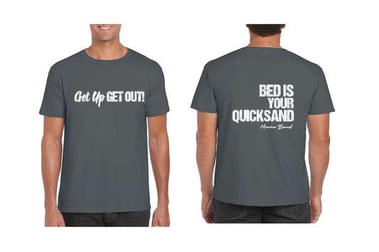 Get up Get out T-shirt